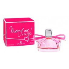 Lanvin Marry Me a la Folie фото духи